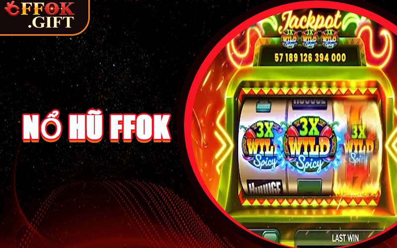 Nổ Hũ FFOK