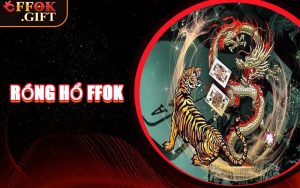 Rồng Hổ FFOK